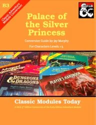 Classic Modules Today - B3 Palace of the Silver Princess