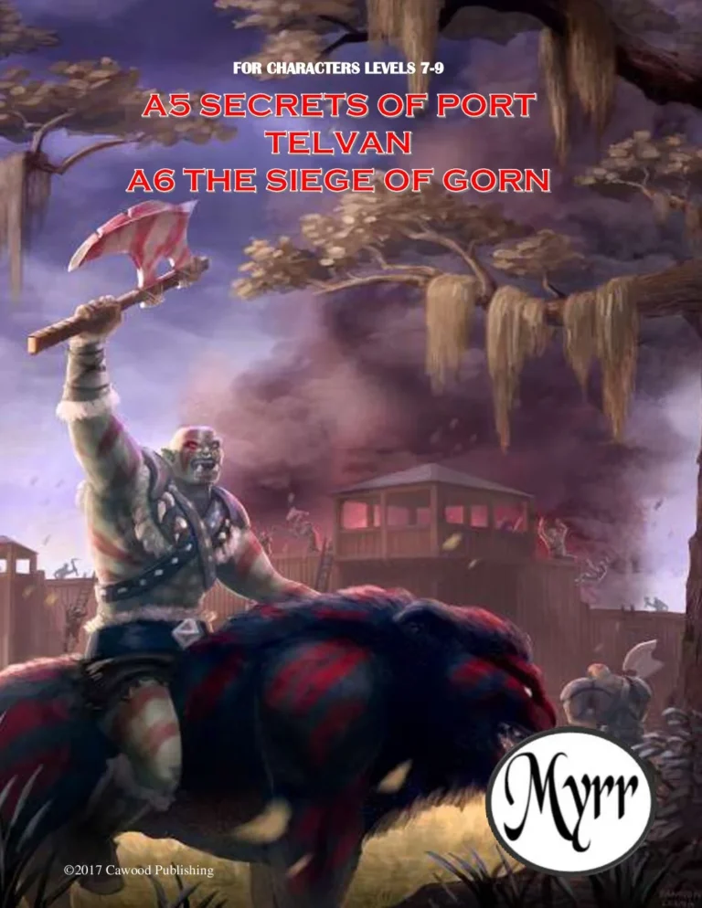 Myrr - A5 Secrets of Port Telvan; A6 The Siege of Gorn
