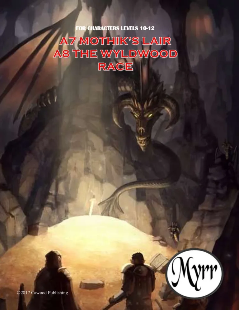 Myrr - A7 Mothik's Lair; A8 The Wyldwood Race