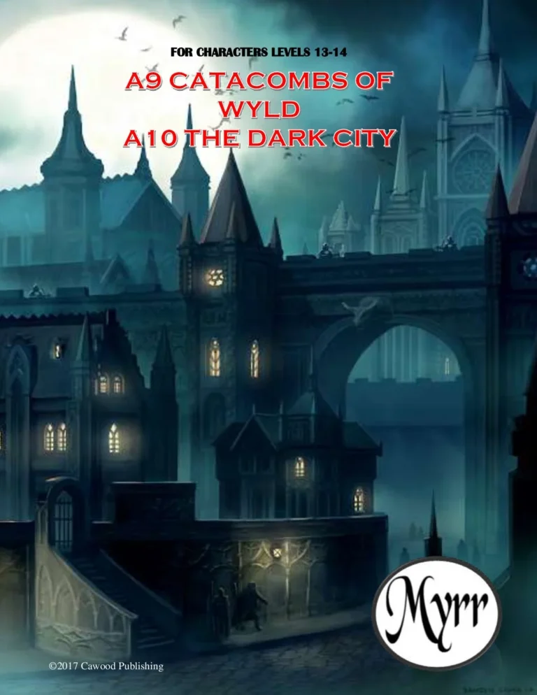 Myrr - A9 Catacombs of Wyld; A10 The Dark City