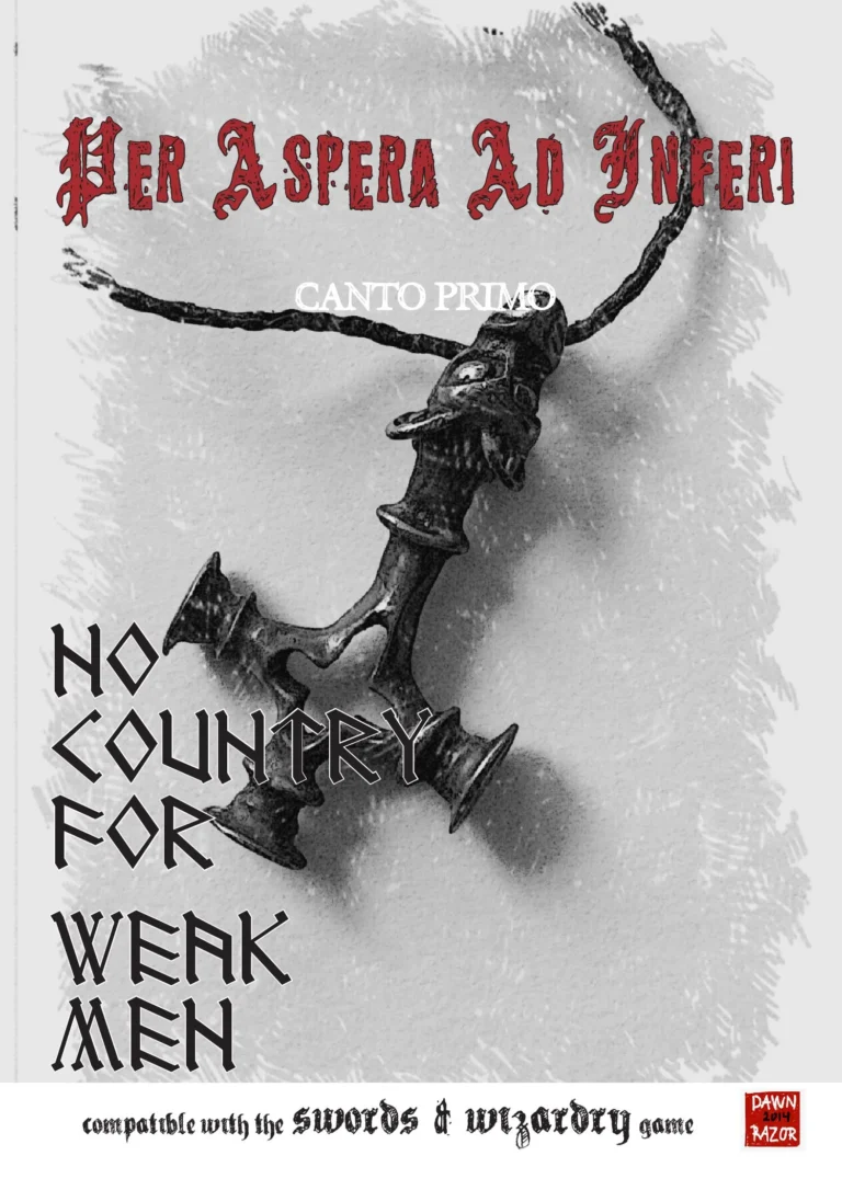 Per Aspera Ad Inferi - No Country for Weak Men