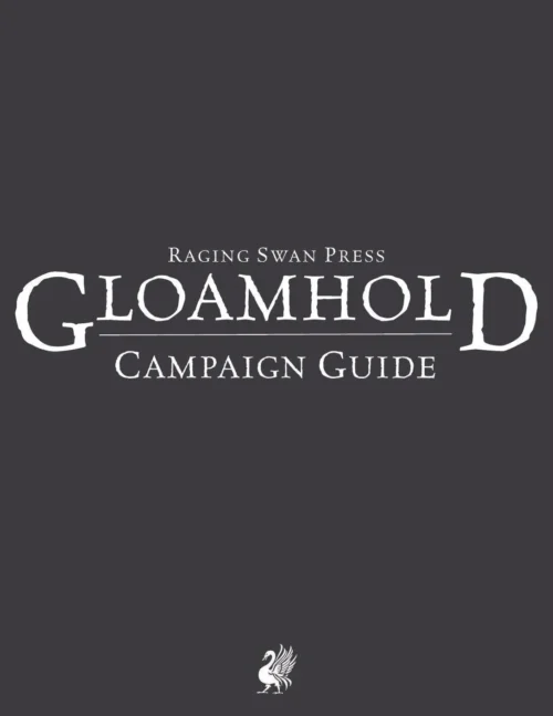Raging Swan - Gloamhold Campaign Guide